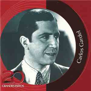 Carlos Gardel - 20 Grandes Exitos mp3 album