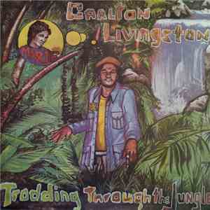 Carlton Livingston - Trodding Through The Jungle mp3 album