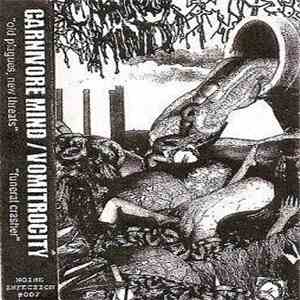 Carnivore Mind / Vomitrocity - Old Plagues, New Threats / Funeral Crasher mp3 album