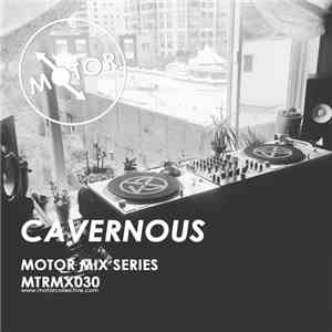 Cavernous  - Motor Mix Series 030 mp3 album