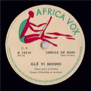 Cercle De Man - Glé Yi Niomo / Chant Pour La Danse mp3 album
