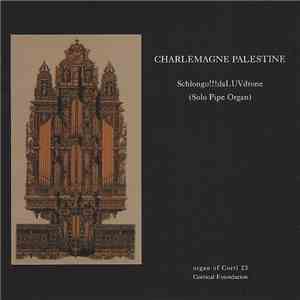 Charlemagne Palestine - Schlongo!!!daLUVdrone mp3 album