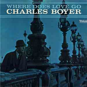 Charles Boyer - Where Does Love Go mp3 album