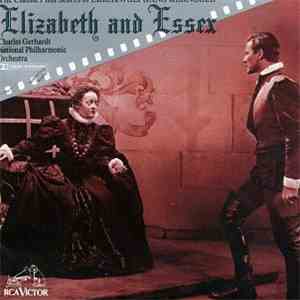 Charles Gerhardt / National Philharmonic Orchestra - Elizabeth And Essex (The Classic Film Scores Of Erich Wolfgang Korngold) mp3 album