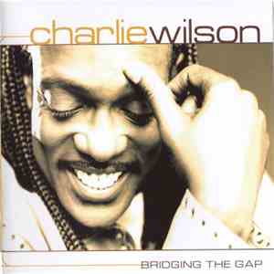 Charlie Wilson - Bridging The Gap mp3 album