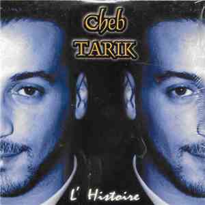 Cheb Tarik - L'Histoire mp3 album