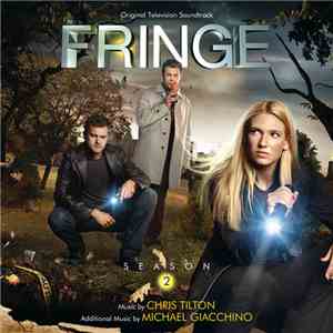 Chris Tilton  / Michael Giacchino - Fringe: Season 2 (Original Television Soundtrack) mp3 album