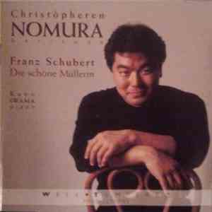 Christòpheren Nomura, Kayo Iwama - Franz Schubert - Die Schöne Müllerin mp3 album