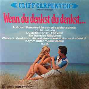Cliff Carpenter Und Sein Orchester - Wenn Du Denkst Du Denkst... mp3 album