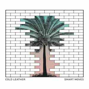 Cold Leather - Smart Moves mp3 album