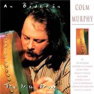 Colm Murphy - An Bodhran-- The Irish Drum mp3 album