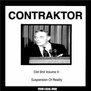 Contraktor - Old Shit Volume II: Suspension Of Reality mp3 album