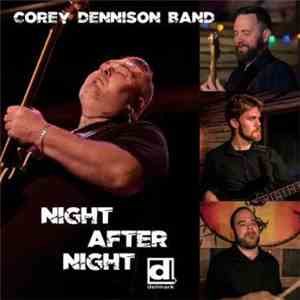 Corey Dennison Band - Night After Night mp3 album