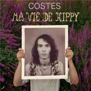 Costes - Ma Vie De Hippy mp3 album
