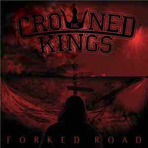 Crowned Kings - Forked Road mp3 album