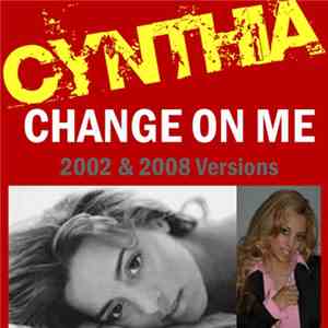 Cynthia - Change On Me (2008 & 2002 Versions) mp3 album