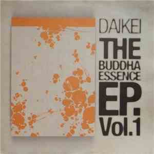 Daikei - The Buddha Essence EP Vol. 1 mp3 album