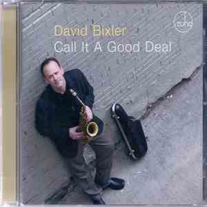 David Bixler - Call It A Good Deal mp3 album