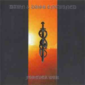 Dawn & Dusk Entwined - Forever War mp3 album