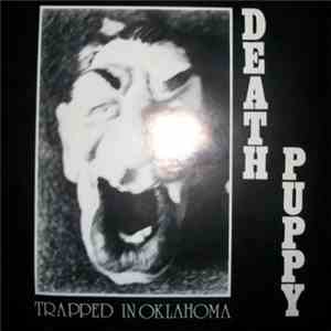 Death Puppy - Trapped In Oklahoma mp3 album