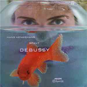 Debussy, Hans Henkemans - Hans Henkemans Spielt Debussy mp3 album