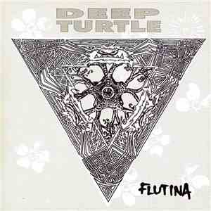 Deep Turtle - Flutina mp3 album