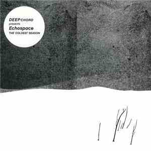 DeepChord Presents Echospace - The Coldest Season mp3 album