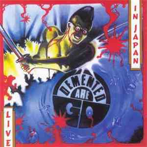 Demented Are Go - Live In Japan mp3 album