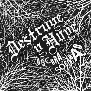 Destruye Y Huye - Oscura Sociedad mp3 album