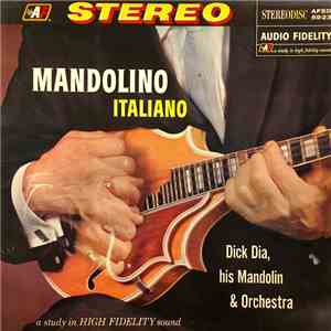 Dick Dia & His Mandolin Orchestra - Mandolino Italiano mp3 album