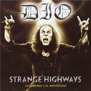 Dio  - Strange Highways Legendary F.M. Broadcast mp3 album