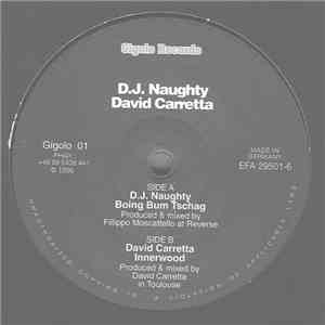 D.J. Naughty / David Carretta - Boing Bum Tschag / Innerwood mp3 album