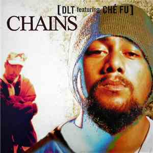 DLT Featuring Ché Fu - Chains mp3 album