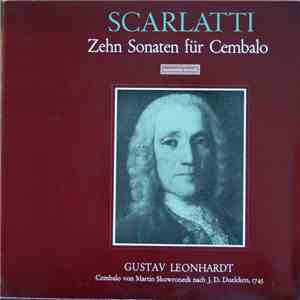 Domenico Scarlatti / Gustav Leonhardt - Zehn Sonaten Für Cembalo mp3 album