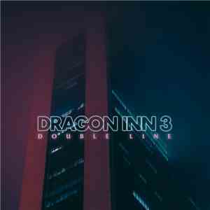Dragon Inn 3 - Double Line mp3 album