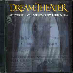 Dream Theater - Metropolis 1928: Scenes From Echo's Hill mp3 album