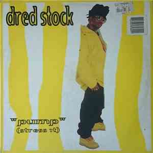 Dred Stock - Pump (Stress It) mp3 album