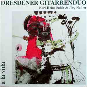 Dresdner Gitarrenduo - A La Vida mp3 album