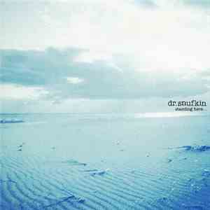 Dr.Snufkin - Standing Here... mp3 album