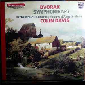 Dvořák - Colin Davis, Orchestre Du Concertgebouw D'Amsterdam - Symphonie N° 7 mp3 album