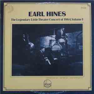 Earl Hines - The Legendary Little Theater Concert Of 1964, Volume 1 mp3 album