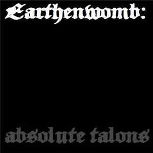 Earthenwomb - Absolute Talons mp3 album
