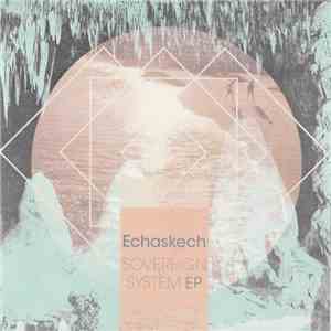 Echaskech - Sovereign System EP mp3 album
