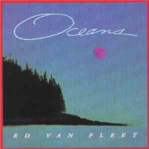 Ed Van Fleet - Oceans mp3 album