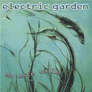 Electric Garden - En Este Valle mp3 album