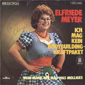 Elfriede Meyer - Ich Mag Kein Bodybuilding-Kraftpaket mp3 album