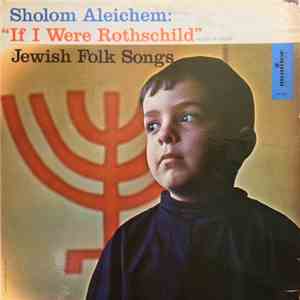 Emil Horowitz, Mikhail Alexandrovich, Zinovi Shulman - Sholom Aleichem: "If I Were A Rothschild" & Jewish Folk Songs mp3 album