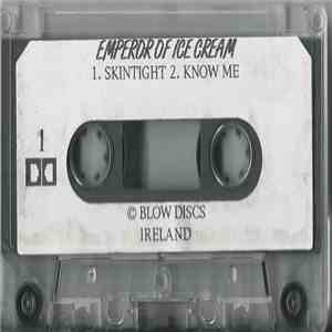 Emperor Of Ice Cream - Skintight / Know Me mp3 album
