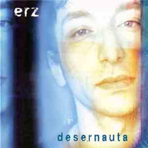Erz - Desernauta mp3 album