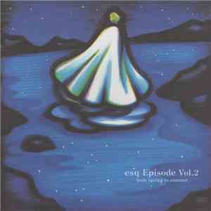 Esq  - Episode Vol.2 mp3 album